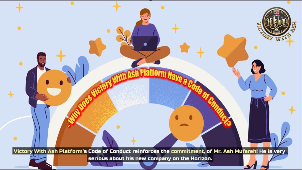 #victorywithashBIllMust - Why Does Victory With Ash Platform Have a Code of Conduct? - John & Bill