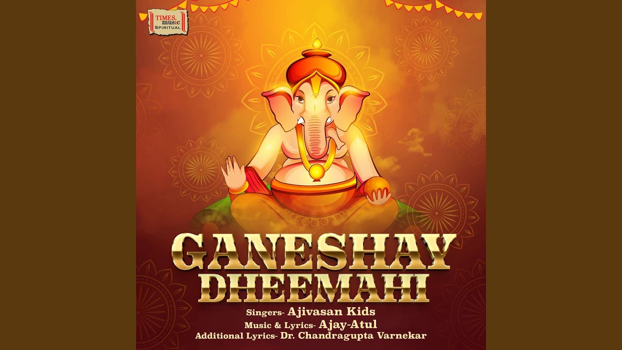 Ganeshay Dheemahi