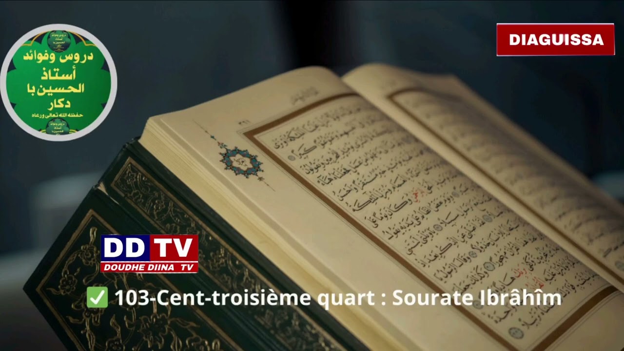 ✅ 103-Cent-troisième quart : Sourate Ibrâhîm (Abraham) [Versets 10-27].                    