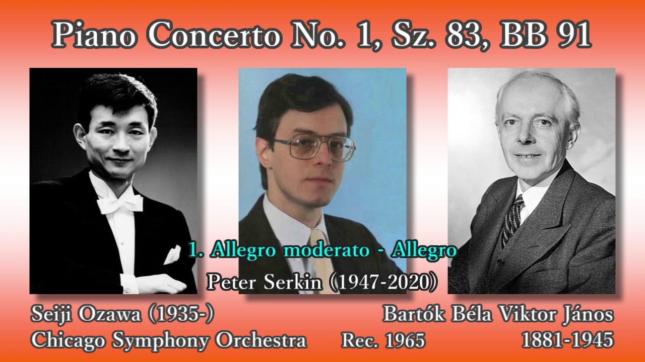 Bartók: Piano Concerto No. 1, P. Serkin & Ozawa (1965) バルトーク ピアノ協奏曲第1番 ゼルキン＆小澤征爾