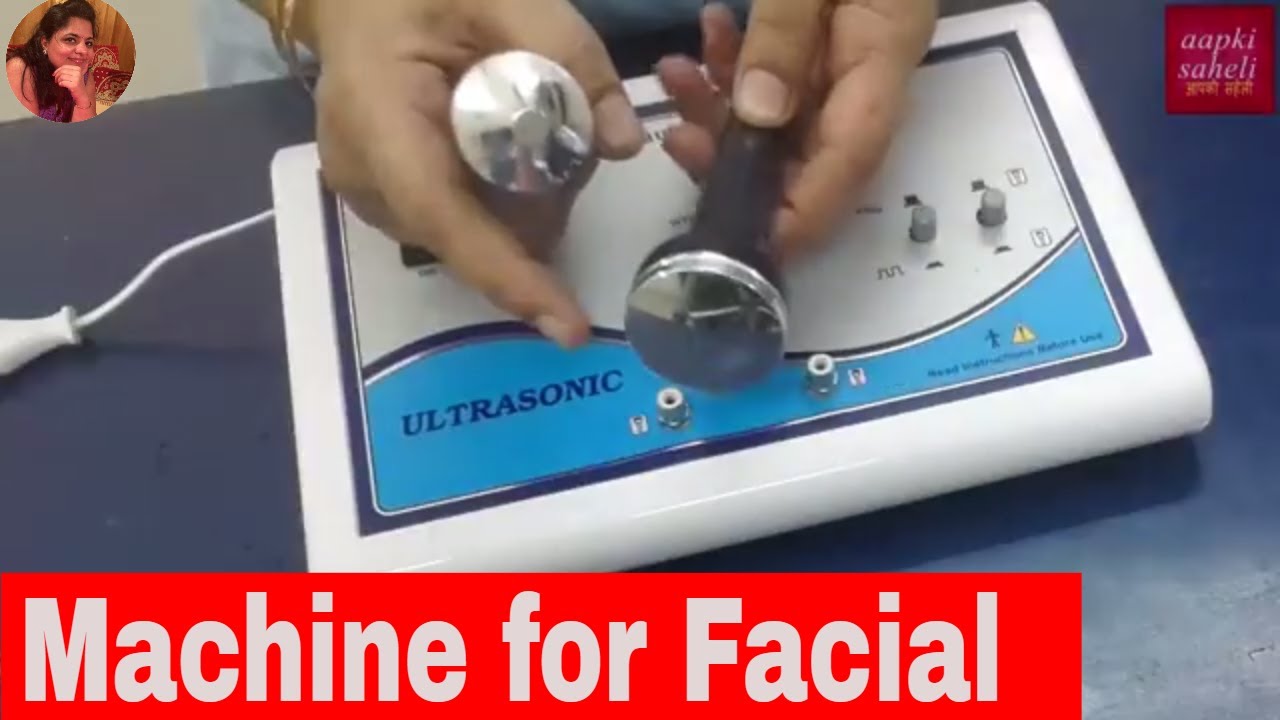 Ultrasonic Machine-Machines used in Facial-Benefits of Ultrasonic machine in Facial