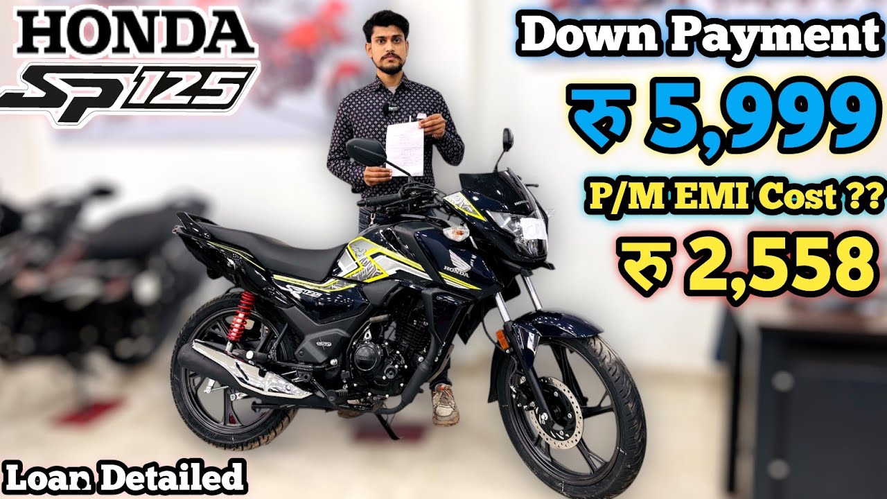 Honda Sp 125 TFT Display DLX Finance || Down Payment & P/M EMI Cost ?? Rate Interest % Loan Detailed