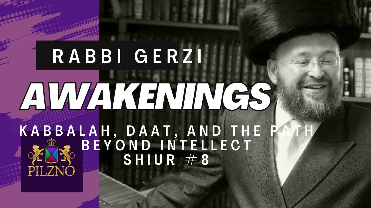 Awakening - Rabbi Gerzi - Shiur 8