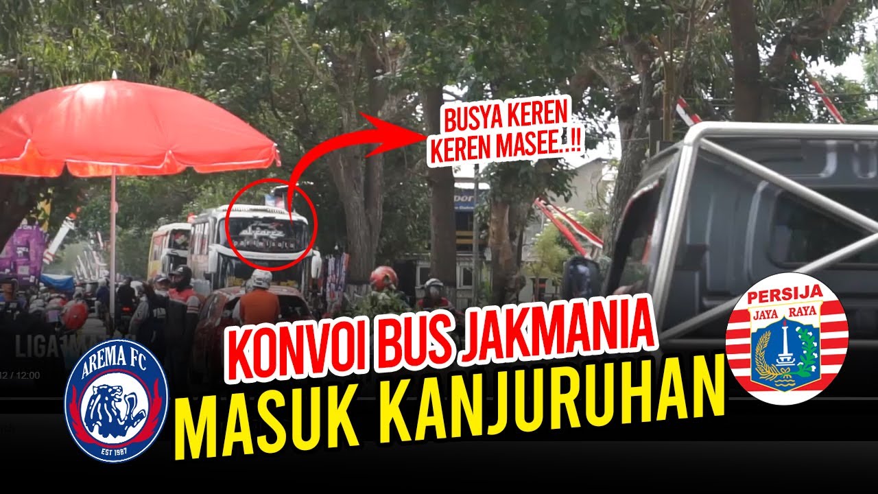 DETIK-DETIK BUS JAKMANIA MEMASUKI Stadion KANJURUHAN - AREMA FC vs PERSIJA