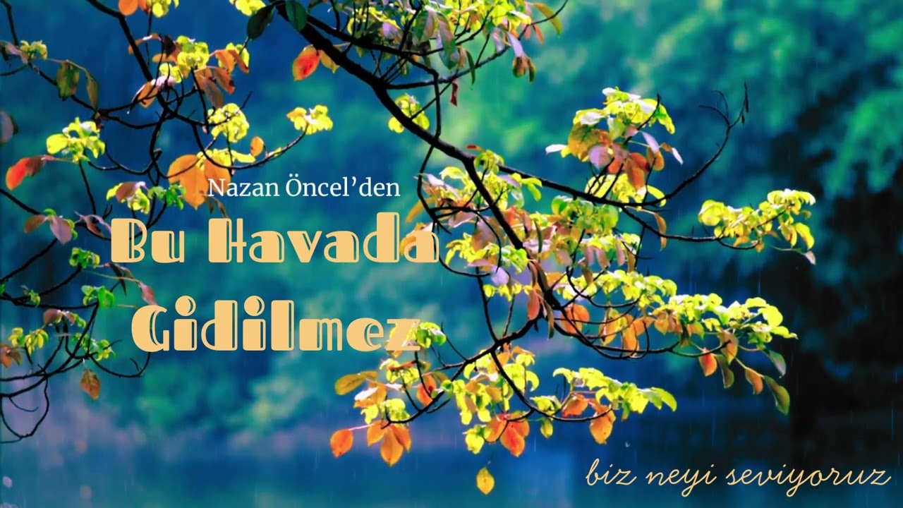 Nazan Öncel - Bu Havada Gidilmez | [Cinematic Ballad]