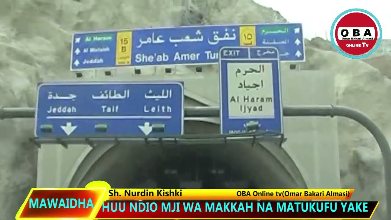Hii ndio Makkah na Matukufu yake, wala hayajaondolewa. Sh. Nurdin Kishki