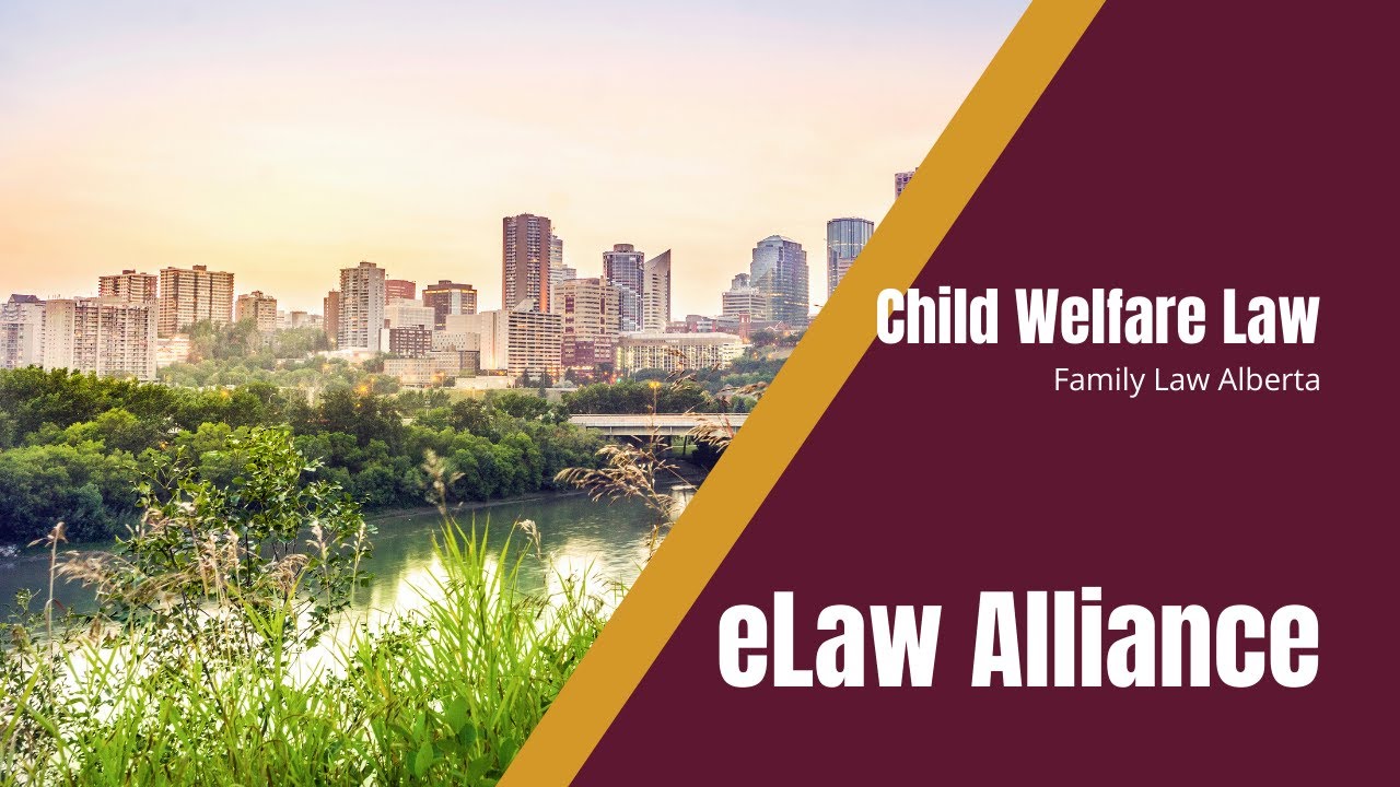Edmonton Family Lawyer | Child Welfare Law in Alberta