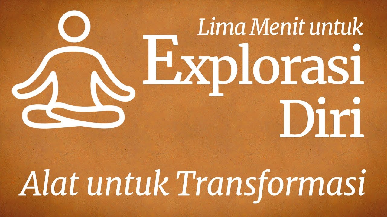 5 Menit untuk Eksplorasi Diri / 5 Minutes for Inner Exploration