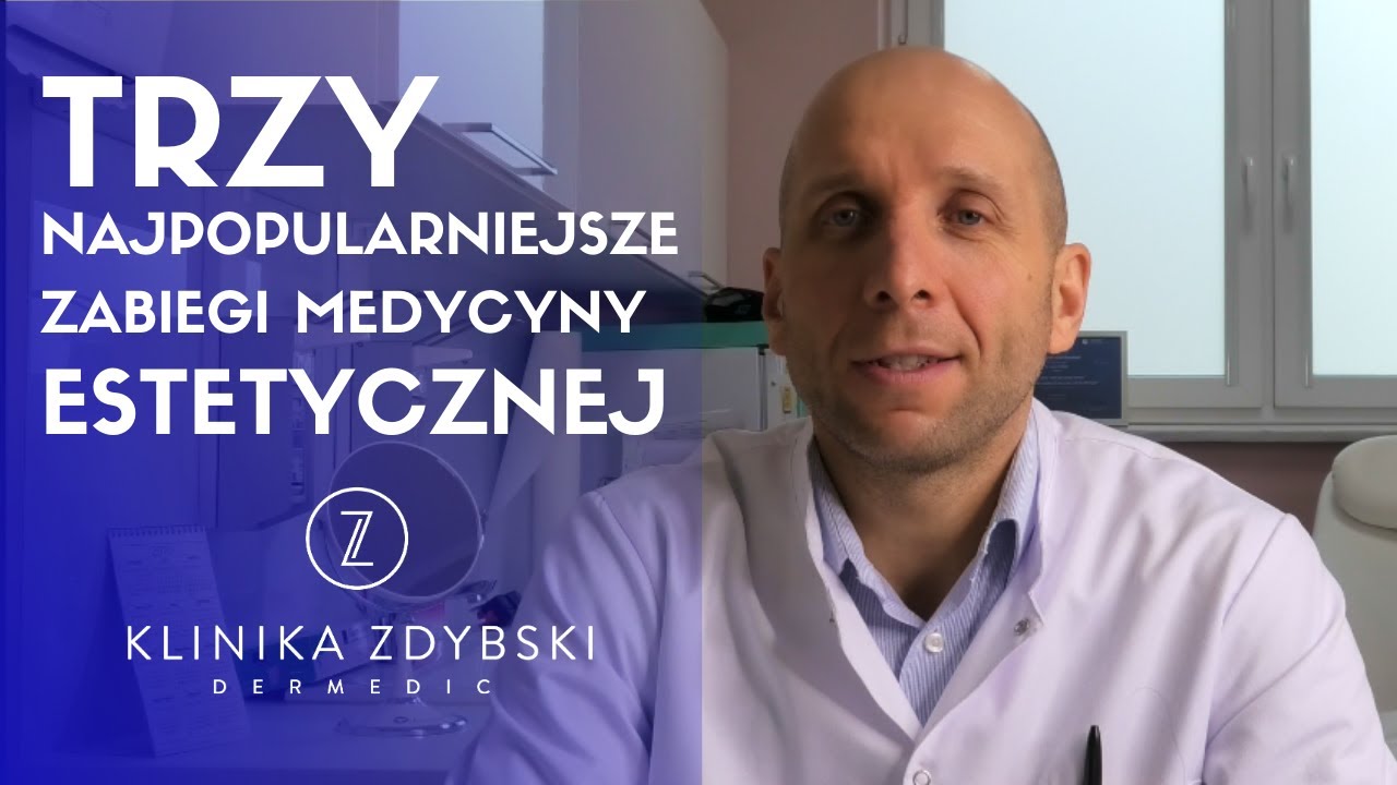 Dermatolog mówi o: Trzy najlepsze zabiegi medycyny estetycznej
