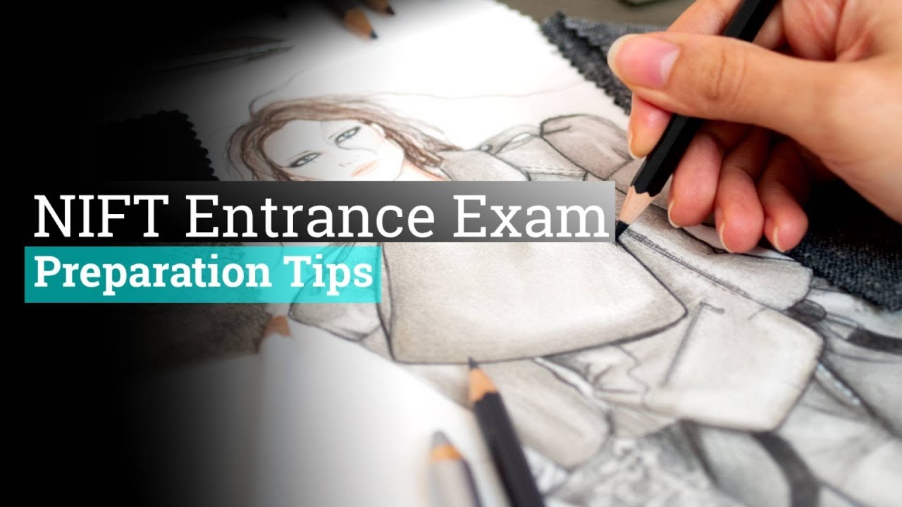 NIFT Entrance Exam Preparation Tips