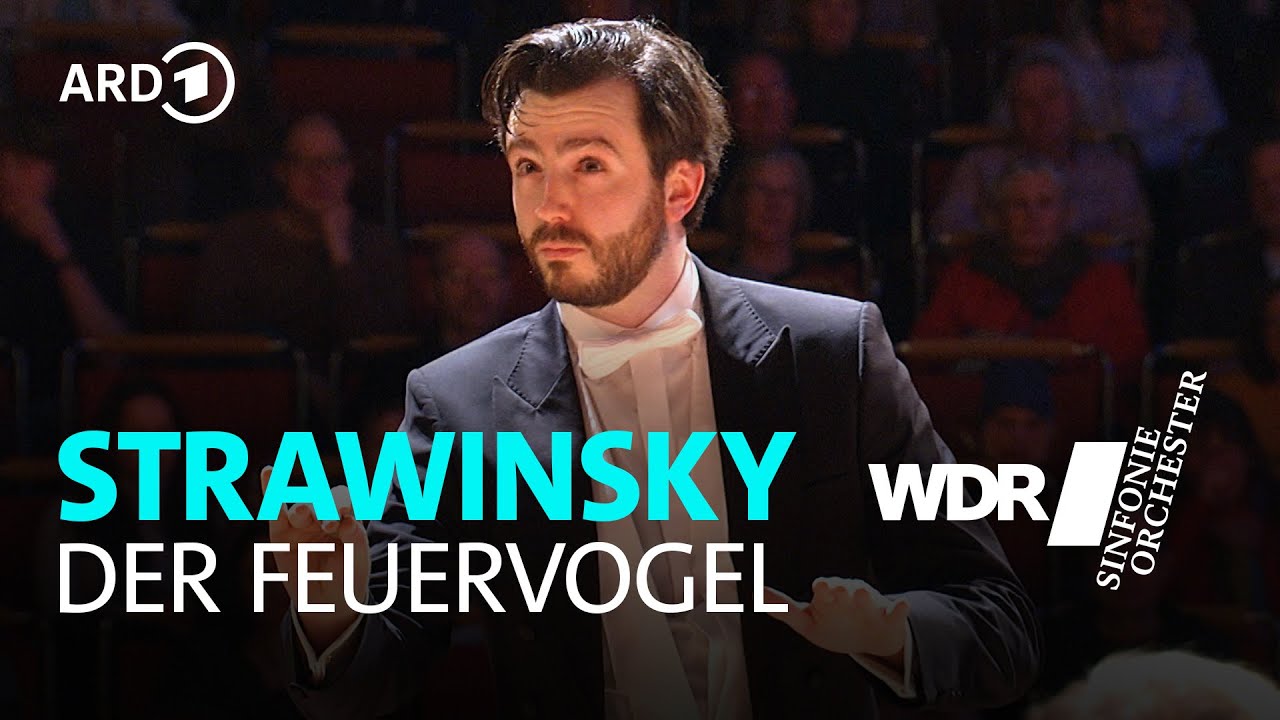 Игорь Стравинский - Der Feuervogel (Балетная сюита 1945) | Martijn Dendievel | WDR Sinfonieorchester