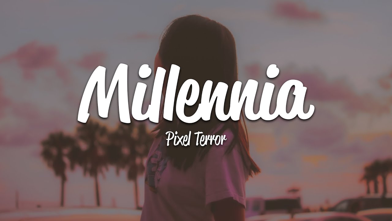 Pixel Terror - Millennia (Lyrics)