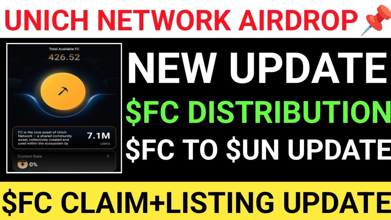 📢UNICH NETWORK AIRDROP🔥NEW UPDATE || $FC TOKEN DISTRIBUTION+CLAIM+LISTING🔗$UN TOKEN 