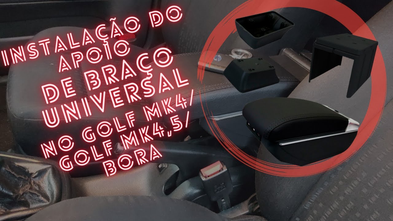 Instalação do Apoio de Braço Universal no Golf MK4/ Golf MK4,5/ Bora