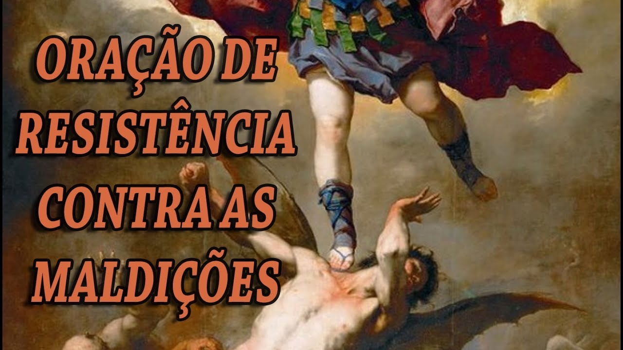 ORAÇÃO FORTE DE RESISTÊNCIA CONTRA AS MALDIÇÕES
