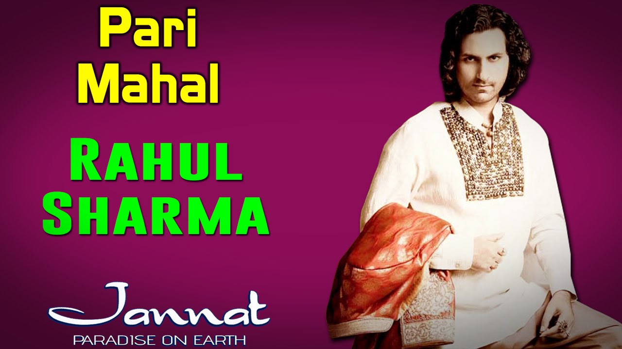 Pari Mahal | Rahul Sharma (Album: Jannat- Paradise on Earth)