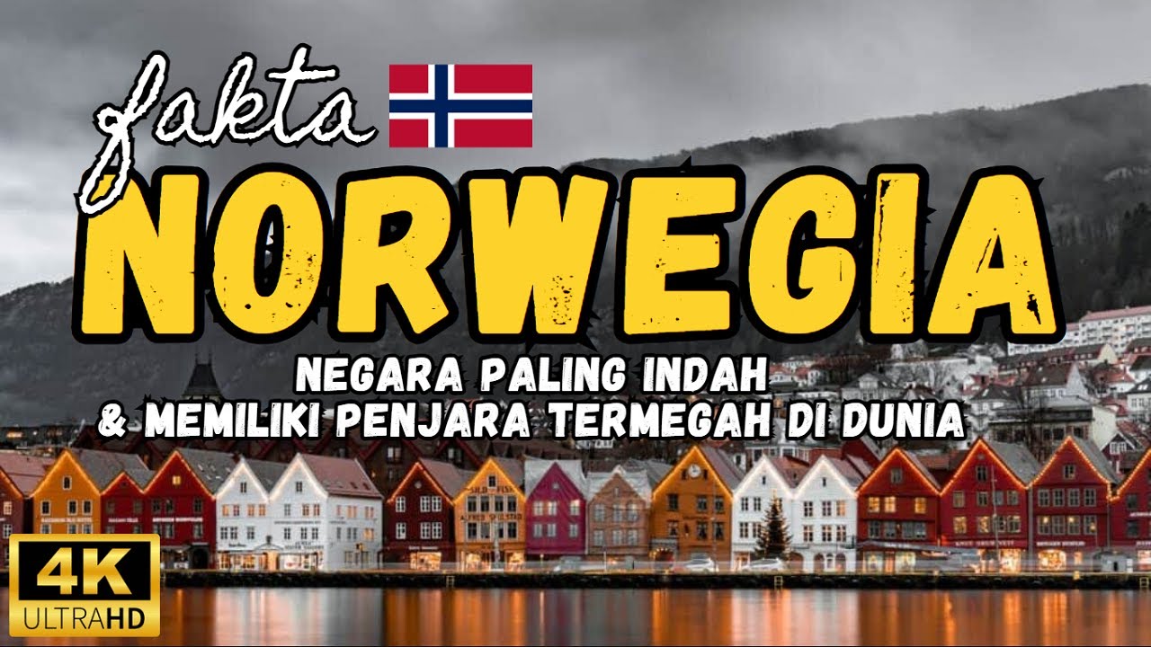Fakta Unik Norwegia: Negara Paling Indah & Memiliki Penjara Termegah di Dunia