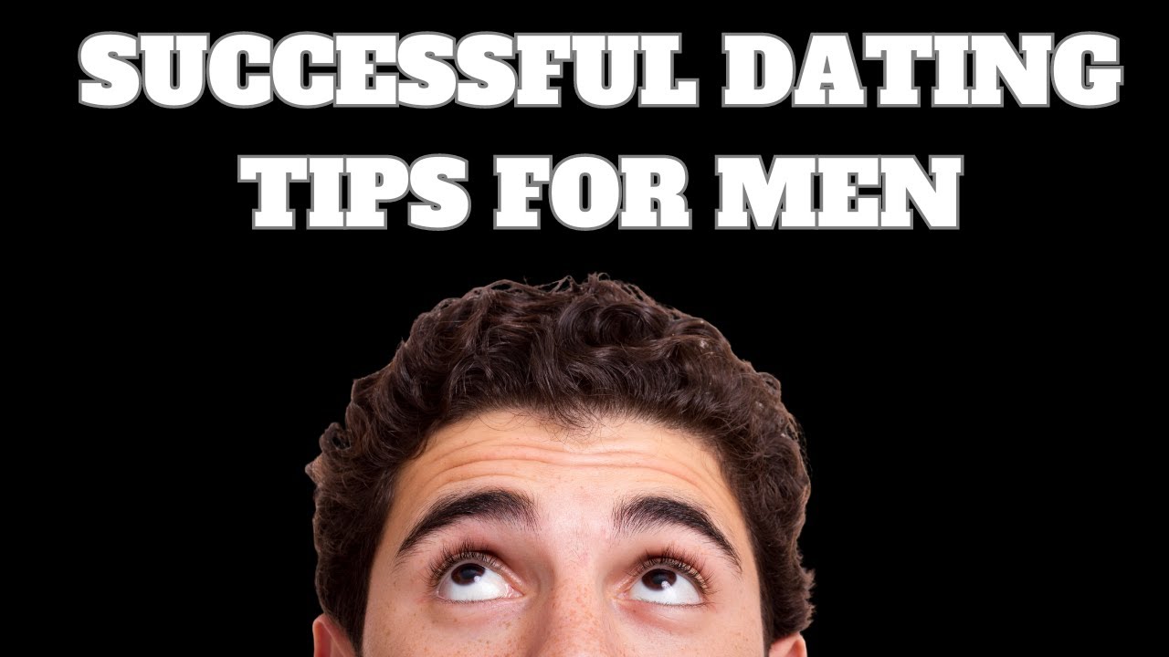 Unlock Dating Success: Expert Tips for Men