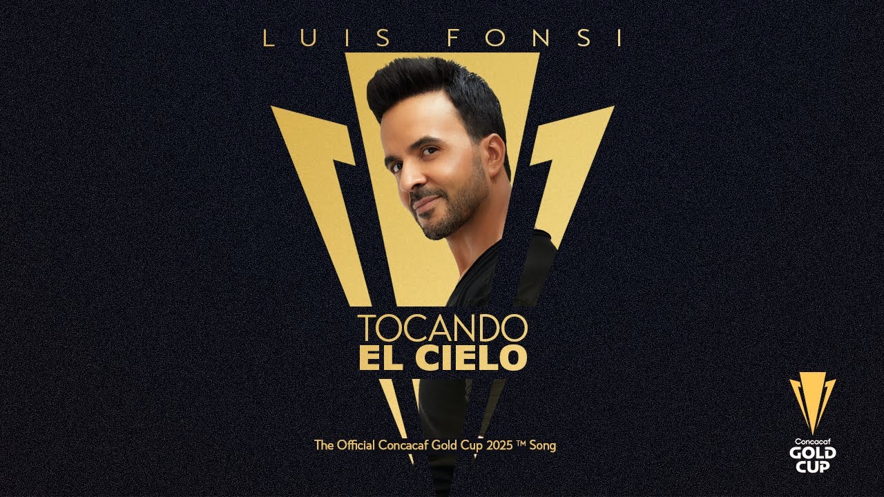 Tocando el Cielo | Luis Fonsi | Canción Oficial de la Copa Oro 2025