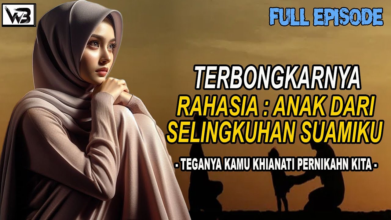 Terbongkarnya Rahasia :Anak Selingkuhan Suamiku || WIRDA BERCERITA #kisahrumahtangga #novelromantis