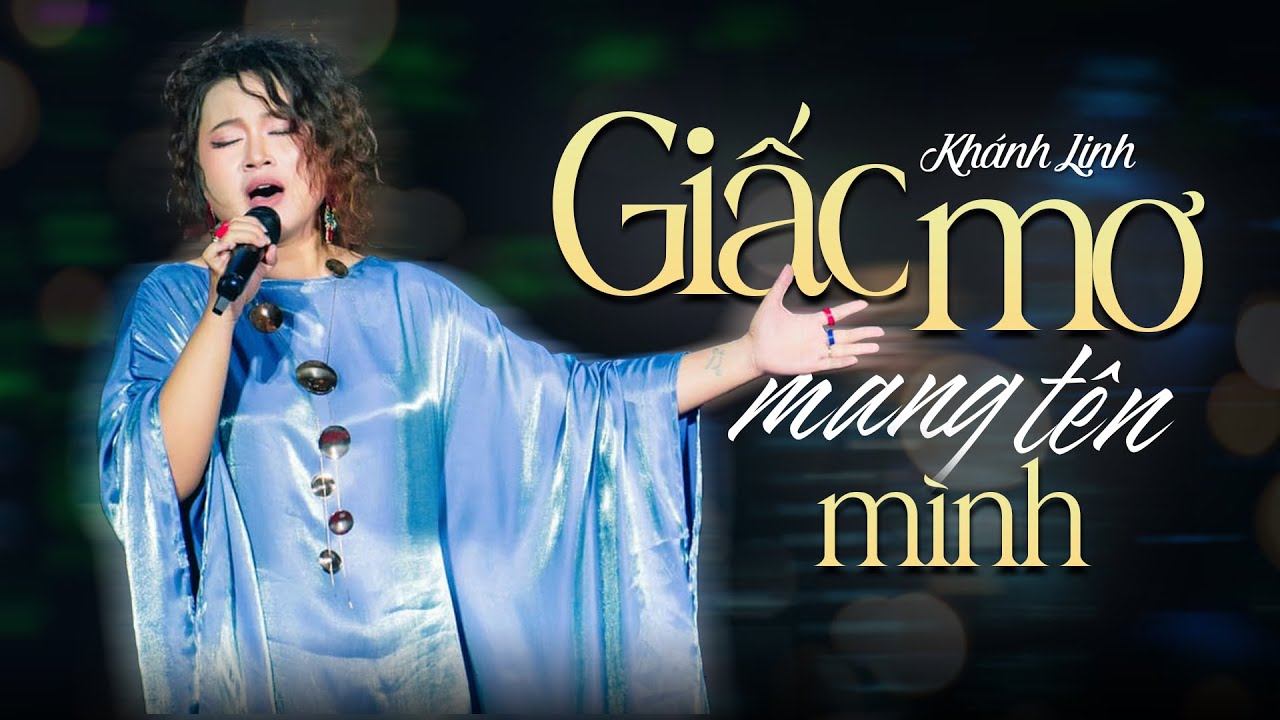 Giấc Mơ Mang T&ecirc;n M&igrave;nh | Ca Sĩ Kh&aacute;nh Linh | Jazz Version | Giai Điệu Kết Nối