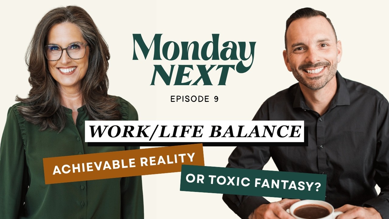 Work/Life Balance: Achievable Reality or Toxic Fantasy? | Monday Next Episode 9