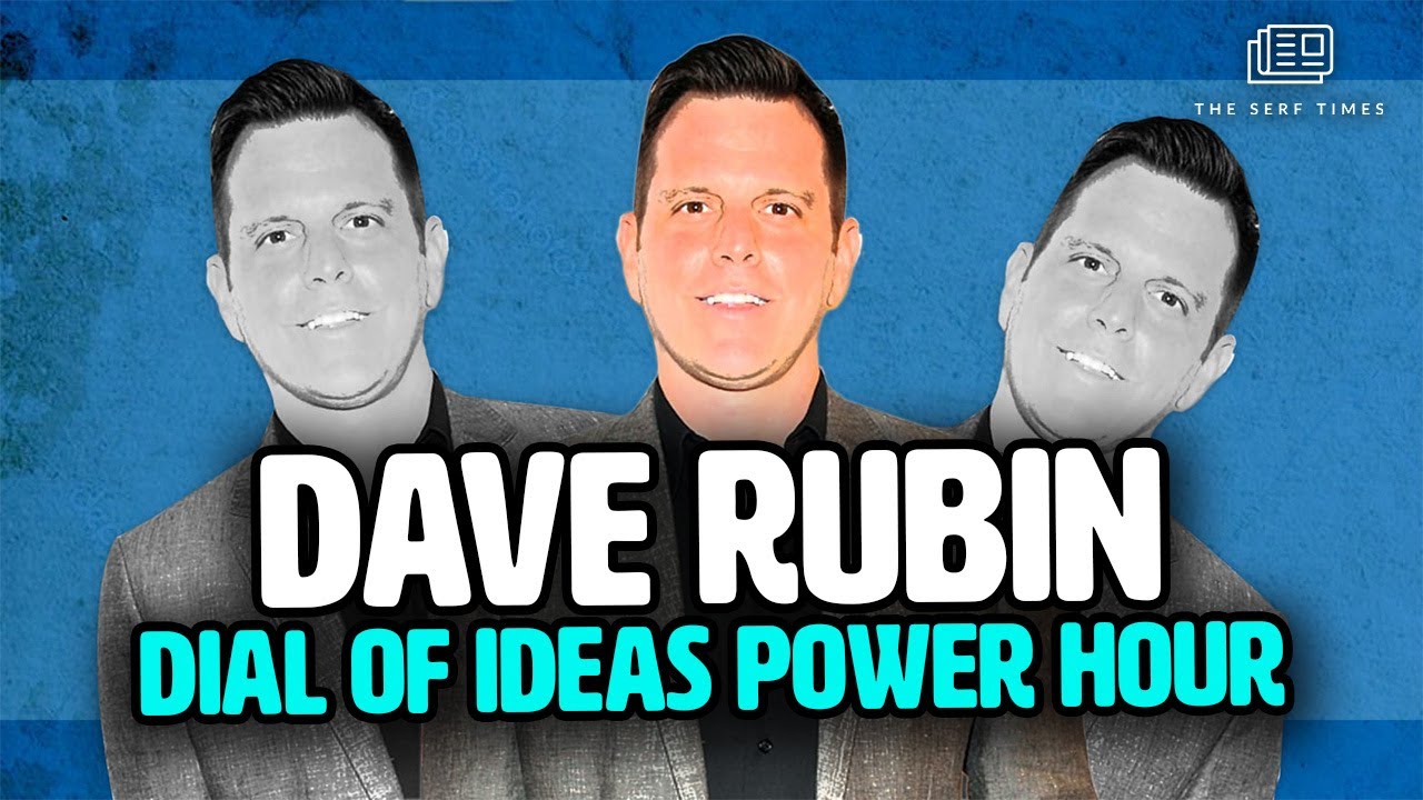 Dave Rubin's Dial of Ideas Power Hour (funniest moments)