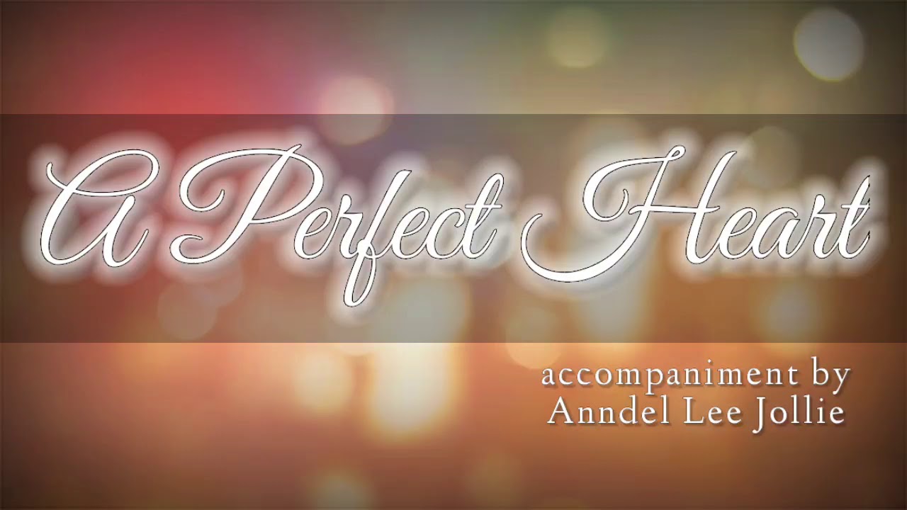 A Perfect Heart | Piano accompaniment only