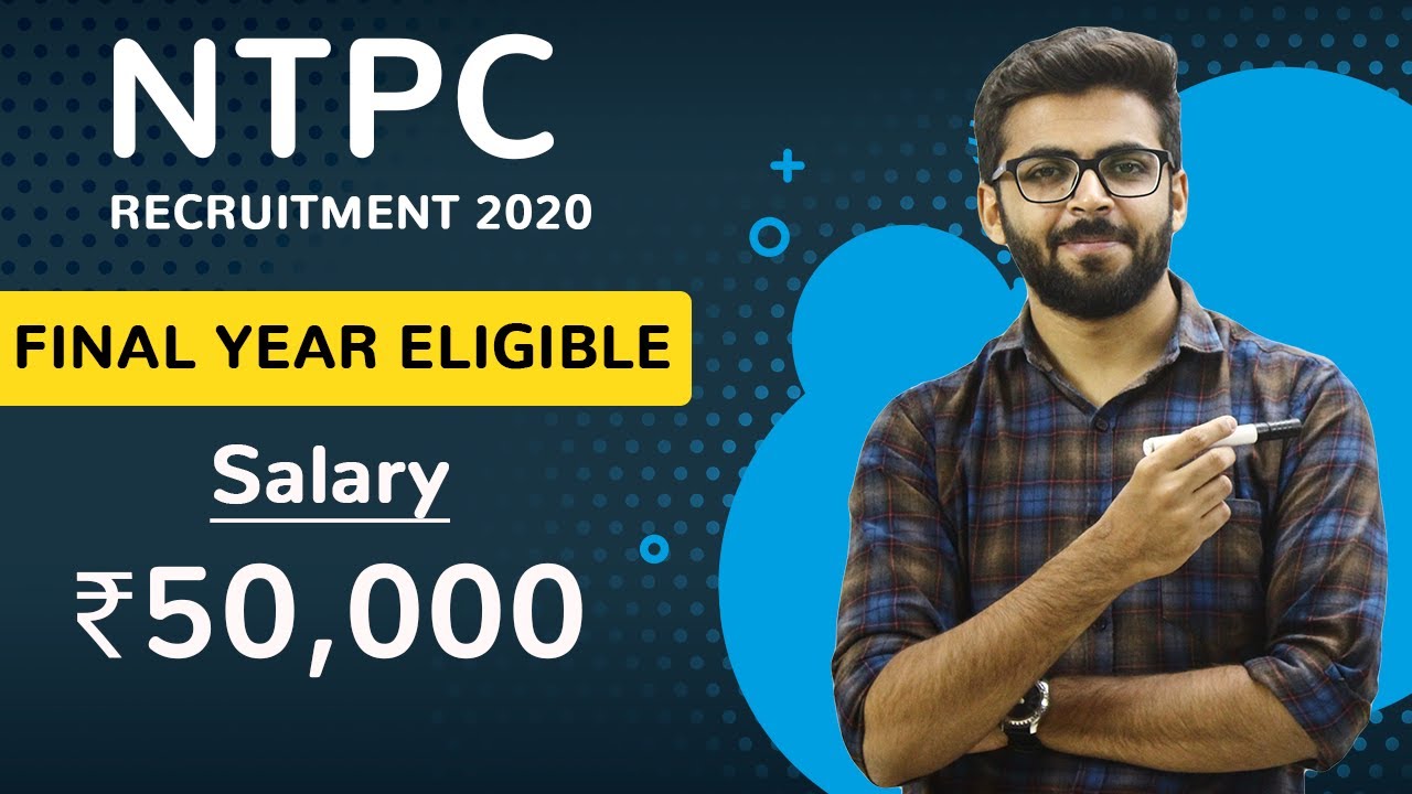 NTPC Recruitment 2020 | Salary ₹50,000 | Final Year Eligible | Latest Jobs 2020