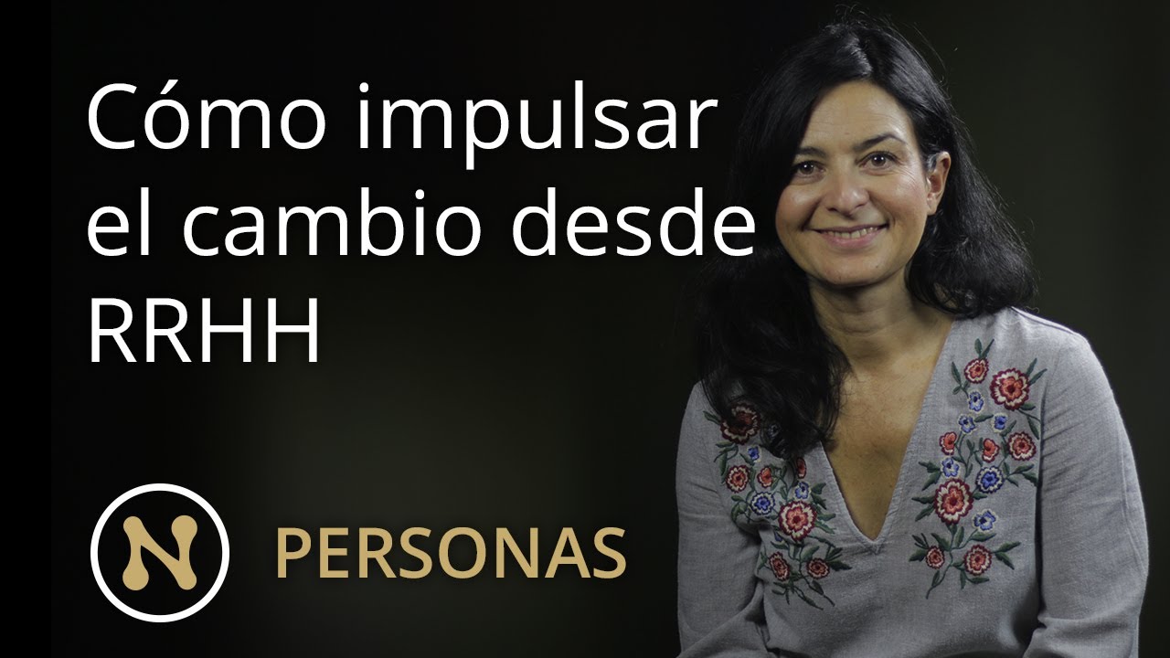 C&oacute;mo impulsar el cambio desde RRHH con Susana Arias
