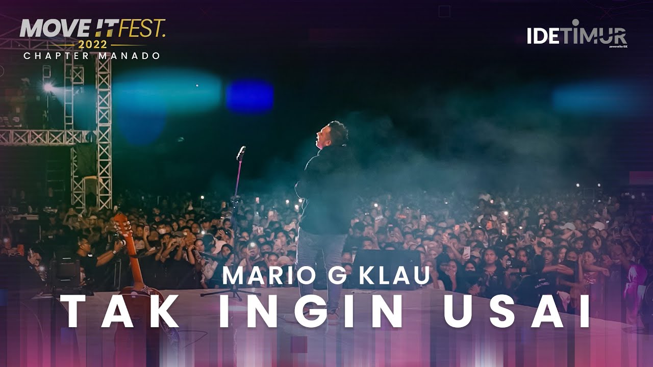 Mario G Klau - Tak Ingin Usai | MOVE IT FEST 2022 Chapter Manado