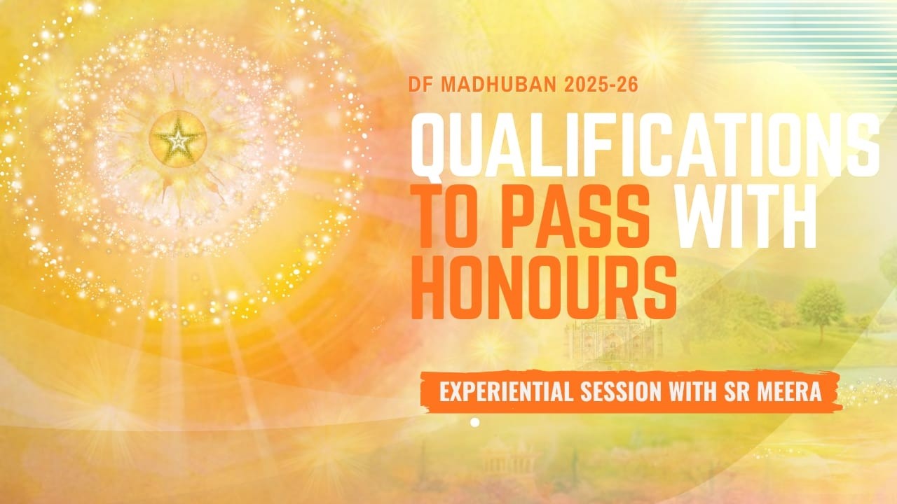 4/3/2026 I 5.15 PM I Qualifications to Pass with Honours -  Sr. Meera I Gyan Sarovar I Mt. Abu