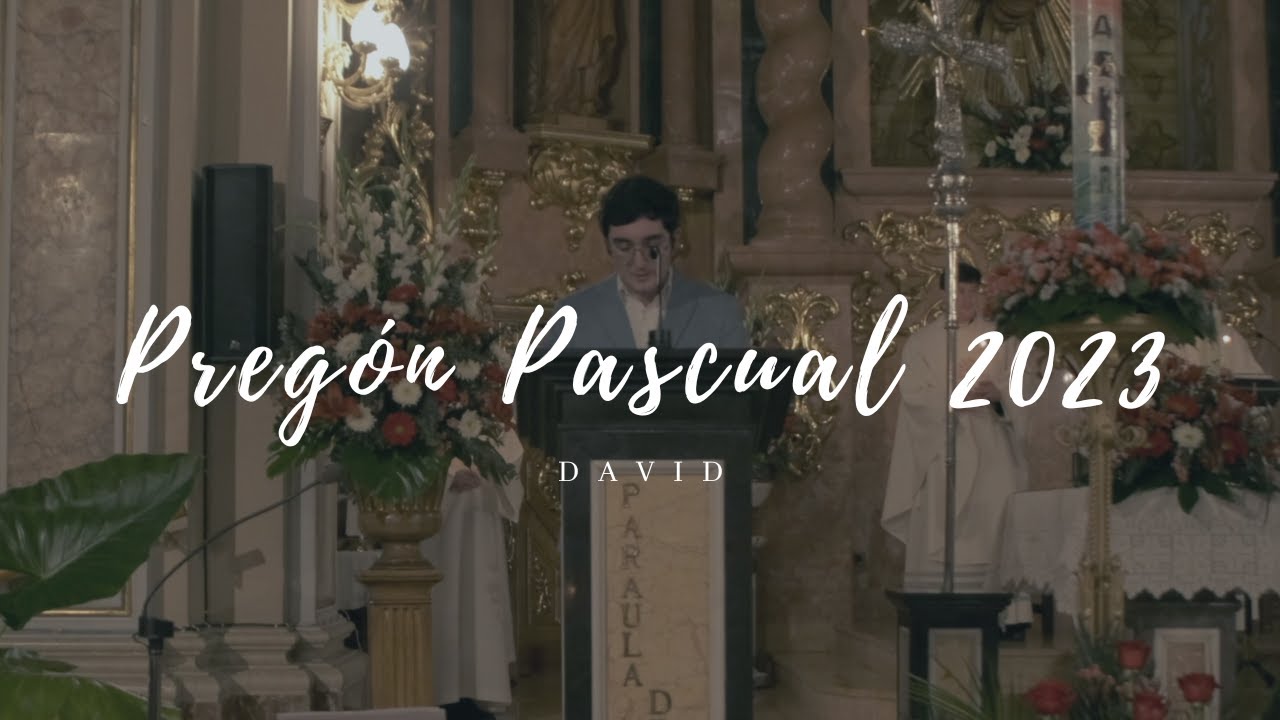 Pregón Pascual 2023 - David