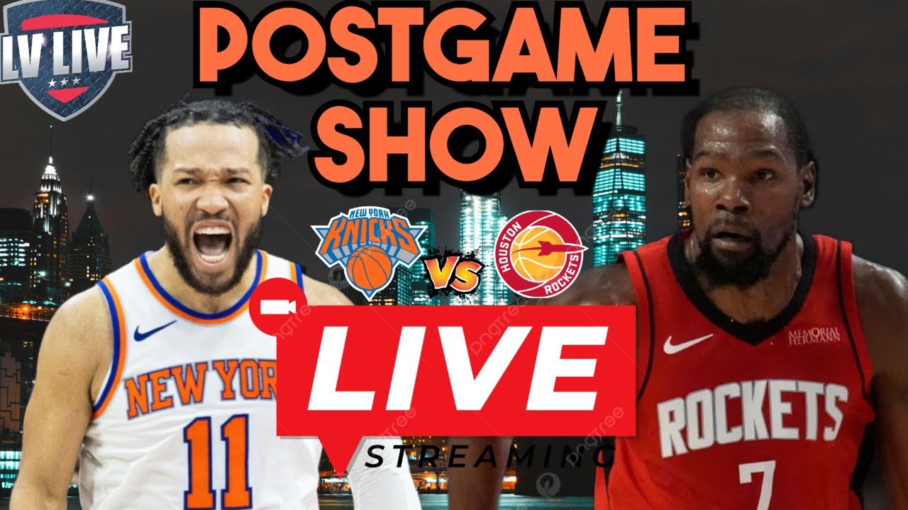 NY KNICKS VS HOUSTON ROCKETS | POSTGAME SHOW | GAME RECAP & REACTIONS