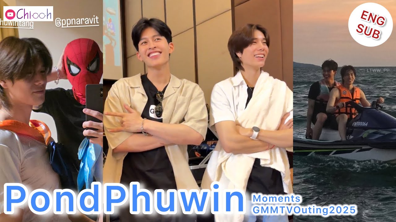 PondPhuwin Moments : GMMTVOuting2025 (ENG SUB)