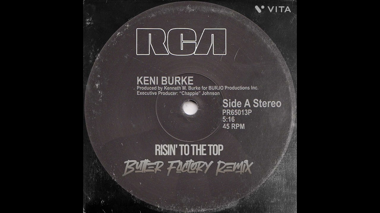 Keni Burke - Risin' to the Top (Butter Factory Remix) Available @ https://shorturl.at/FWiEy