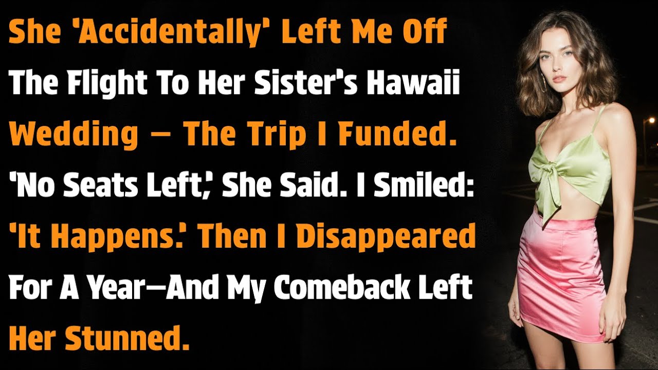 She ‘Accidentally’ Left Me Off The Flight To Her Sister’s Hawaii Wedding—The Trip I Funded…