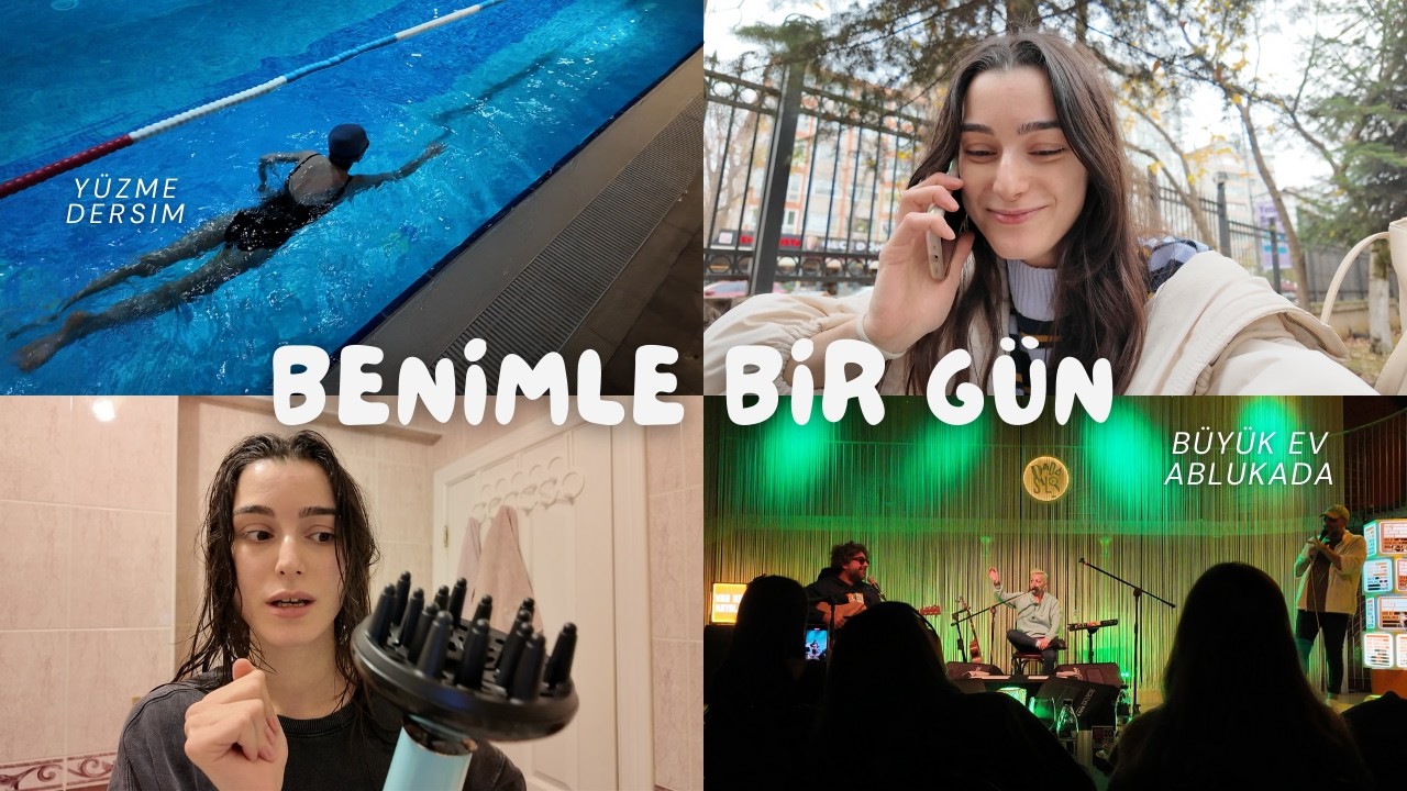 ya hepsini unutursam | yüzme dersim, büyük ev ablukada konseri | sohbet vlog