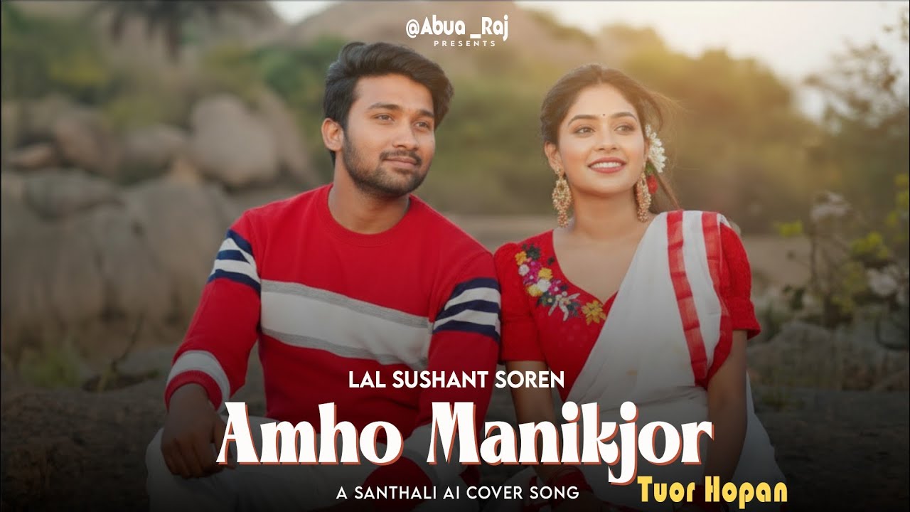 Amho Manikjor Tuor Hopon - Santali AI Cover Song | Lal Sushant Soren | @abuaraj1997 