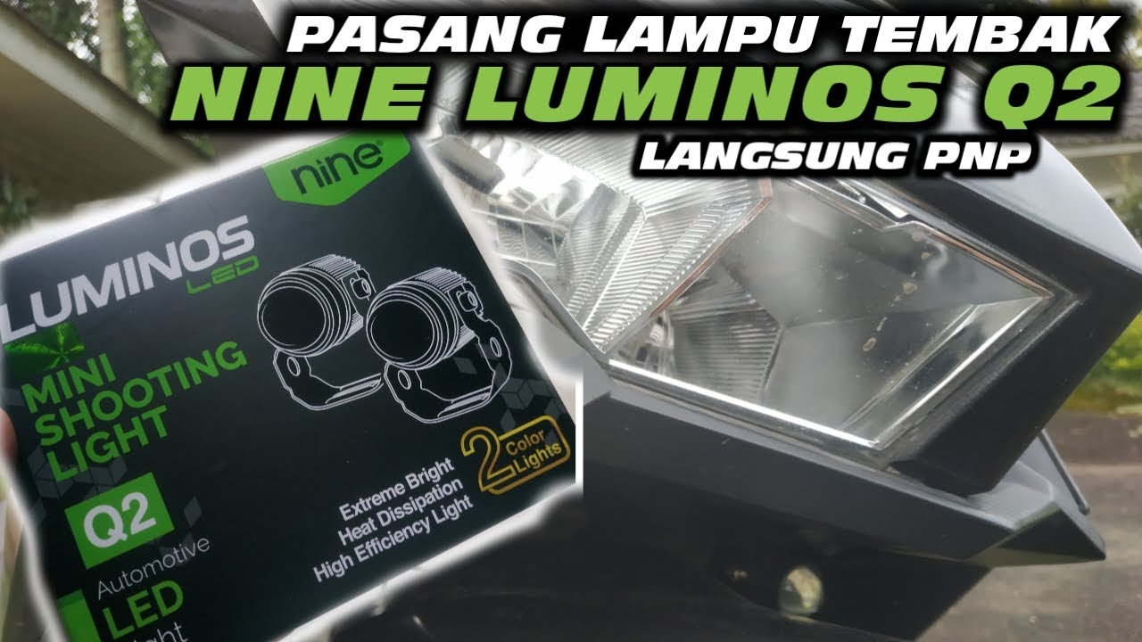 Pasang lampu tembak nine luminos Q2 di vario Led old,hal penting sebelum pemasangan