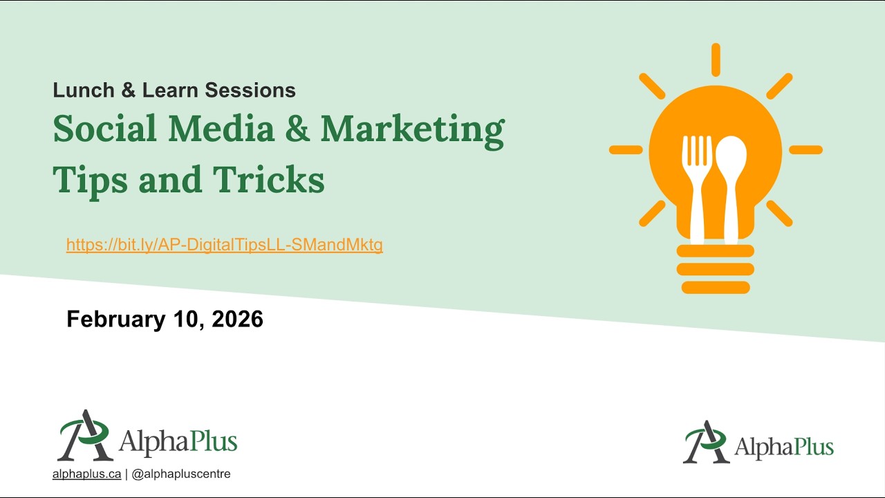 AlphaPlus Lunch & Learn -Social Media & Marketing Tips and Tricks