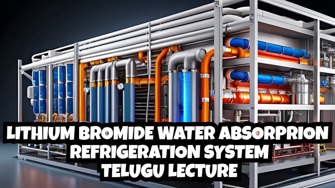 Lithium Bromide Water absorption Refrigeration System Working