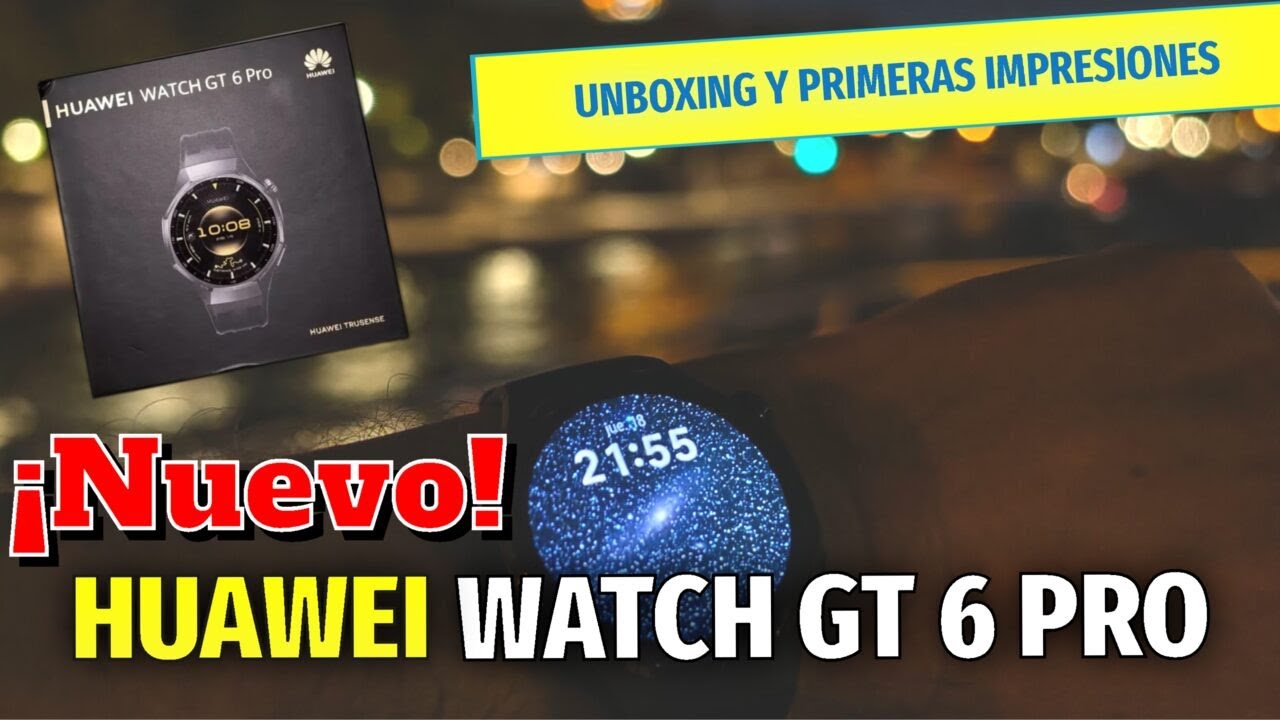 ⚡️Descubre lo nuevo del Huawei Watch GT6 Pro | Unboxing y primeras impresiones