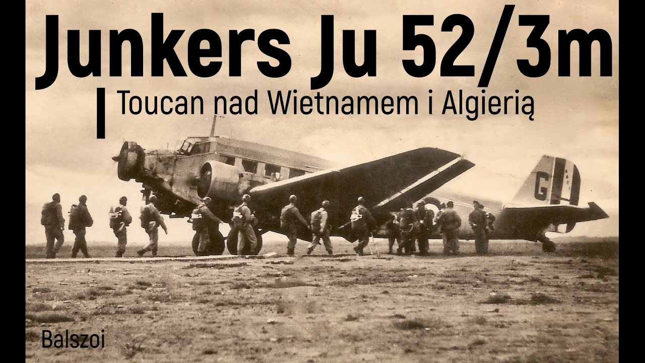 Junkers Ju 52/3m | Toucan nad Wietnamem i Algierią