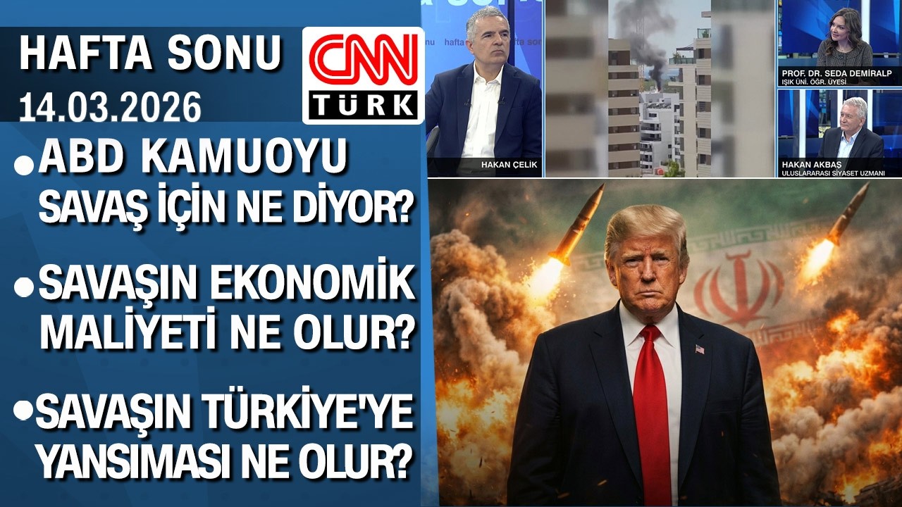 ABD kamuoyu savaş için ne diyor? Savaşın Türkiye'ye yansıması ne olur? - Hafta Sonu 14.03.2026
