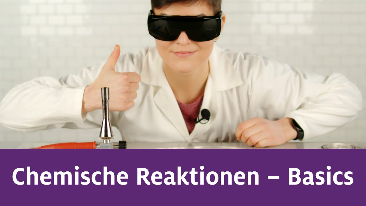Chemische Reaktionen Teil 1 – Basics