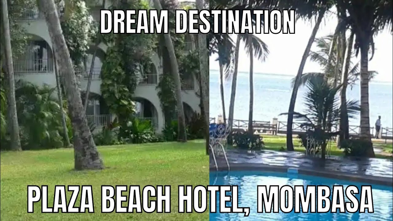 Plaza Beach Hotel Mombasa: Your Beachfront Getaway in Kenya 🇰🇪