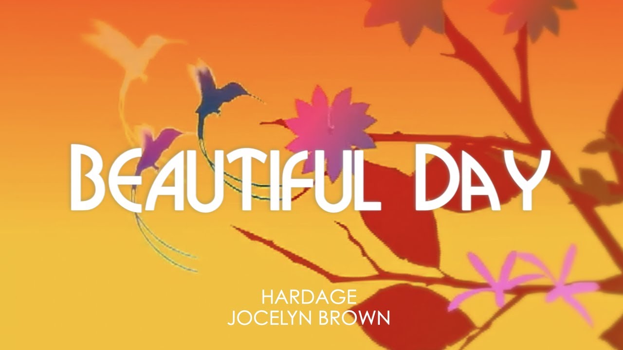 Hardage & Jocelyn Brown ● Beautiful Day (Lyrics Video) - High Quality Audio
