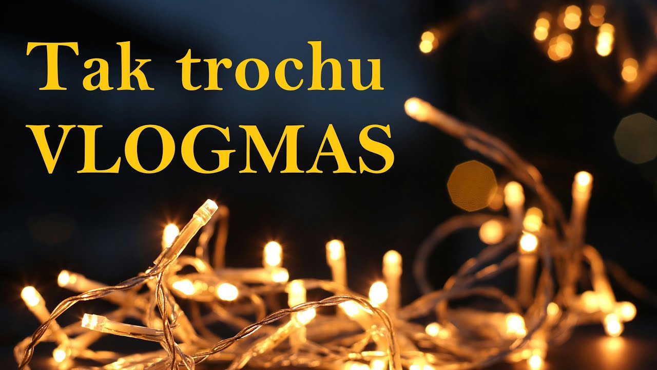 Vlogmas #13 - Co je nového - Prosinec 2025