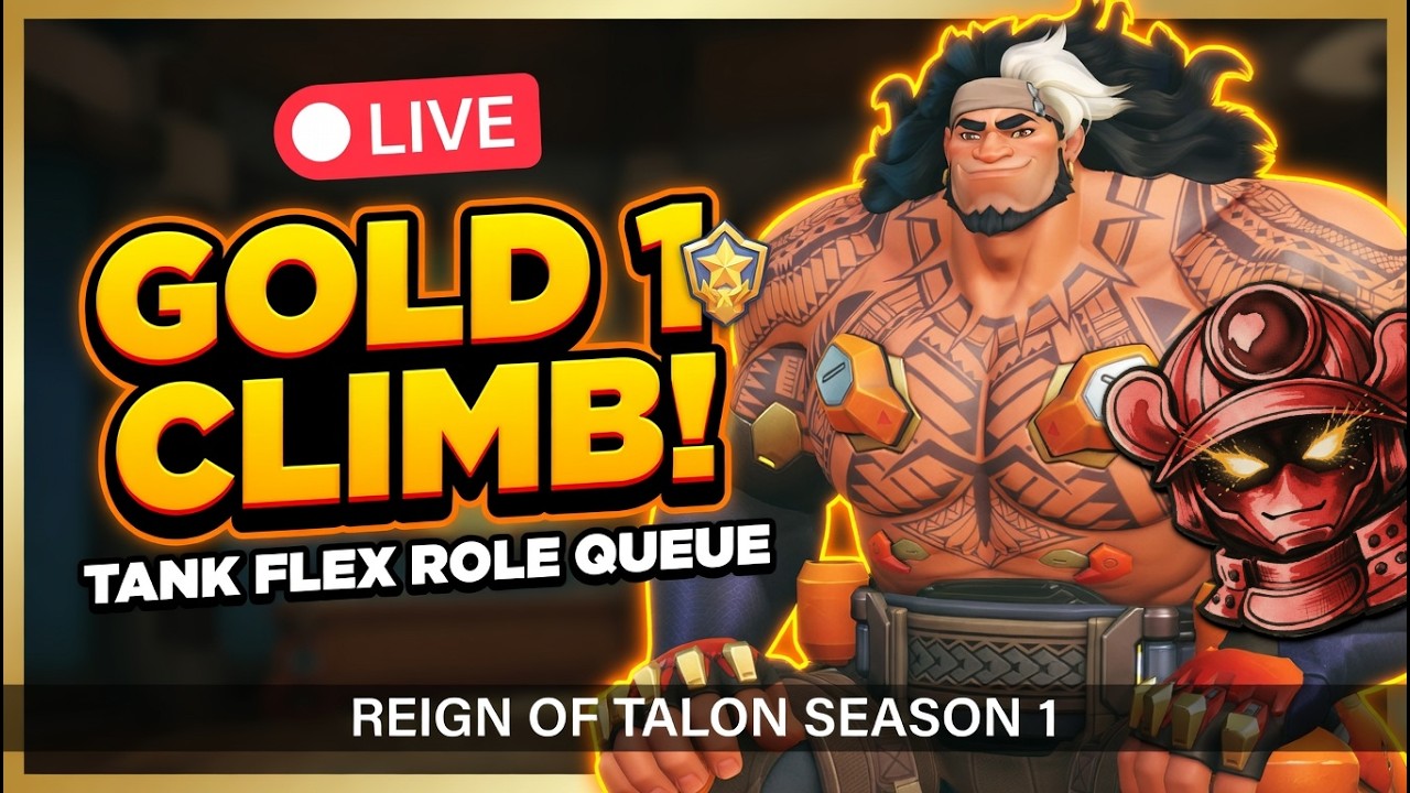 🔴 GOLD 1 TANK CLIMB! Role Queue Flex Ranked Push LIVE | Overwatch Reign of Talon Season 1